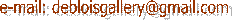 e-mail: debloisgallery@gmail.com